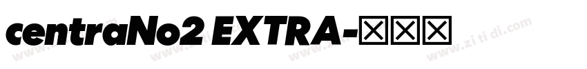 centraNo2 EXTRA字体转换